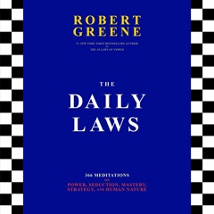 [PDF] READ Free The Daily Laws: 366 Meditations on Power, Seduction, Mastery, St