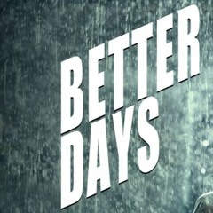 Better Days