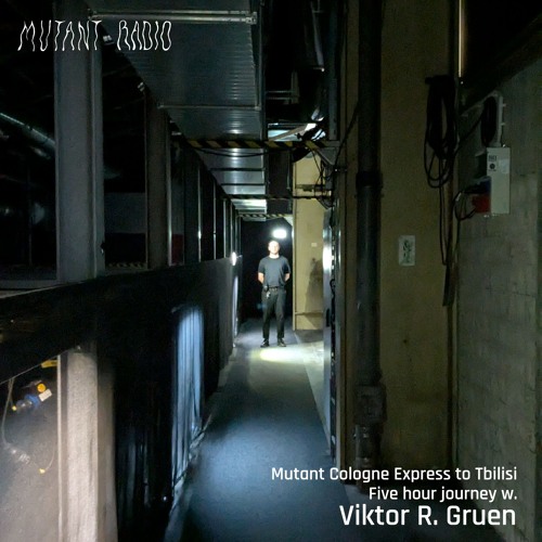 Mutant Cologne Express to Tbilisi Five hour journey w/ Viktor R. Gruen [17.10.24]