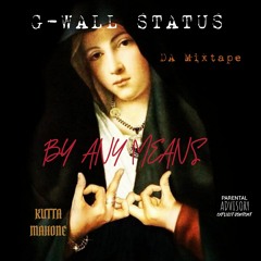 KUTTA MAHONE (By Any Means) Gwall Status Da Mixtape