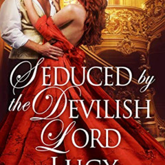 DOWNLOAD EPUB 📤 Seduced by the Devilish Lord: A Historical Regency Romance Book by