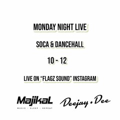 #MondayNightLive - Deejay Dee & Majikal