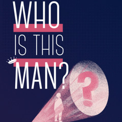 John 5-8: Who is this man?