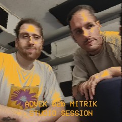 Advek b2b Mitrik Studio Session