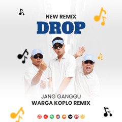 Jang Ganggu (Warga Koplo Remix)