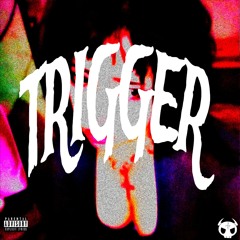 Trigger (Prod. sxxxycowboy)