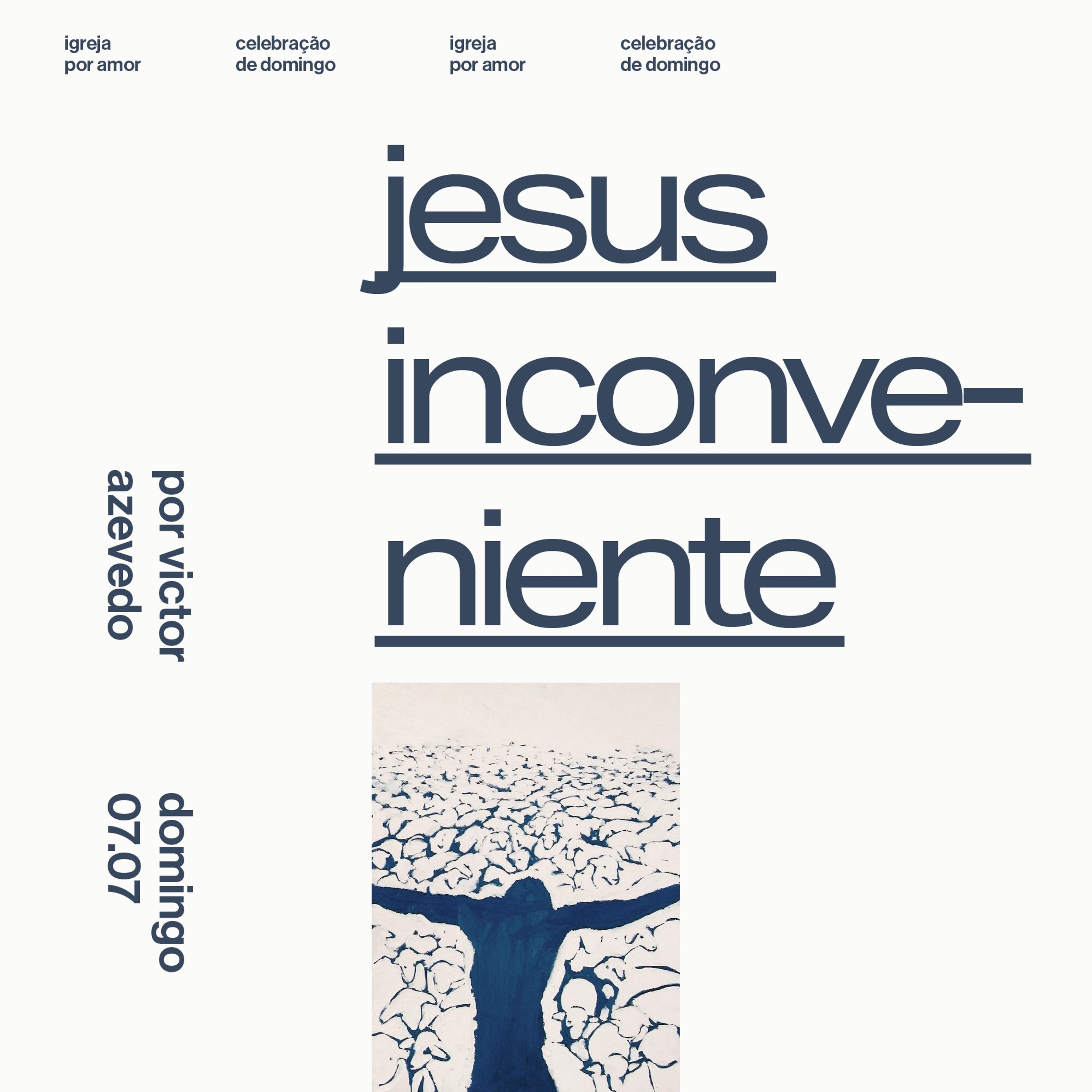 Jesus Inconveniente | Igreja Por Amor | Victor Azevedo | 07 de Julho de 2024 episode artwork