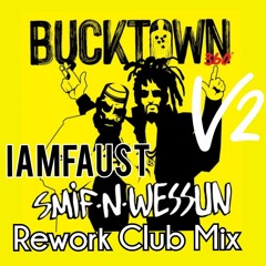 iAmFAUST - Bucktown V2 (Rework)