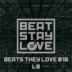 beats they love 018: Lucid Breaks (LB) [REUPLOAD]