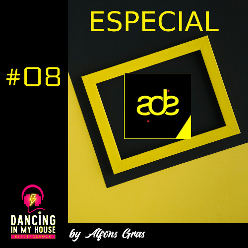 Avance Dancing In My House: Electroshock #08 (22-10-25) ESPECIAL ADE