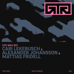 PREMIERE: Cari Lekebusch, Alexander Johansson & Mattias Fridell - Brassa På Lite [GTGWAX001]