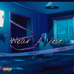 Wear A Vest
