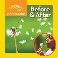 Read KINDLE PDF EBOOK EPUB National Geographic Kids Look & Learn: Before and After by