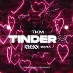 TKM - Tinder 2 (RafCio Bootleg)