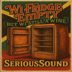 Wi Fridge Empty (But Wi Still a Wine)