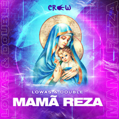 Lowas & Double - Mama Reza