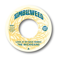 The Michigans Look At My Back Wheels Unissued 1971 Funk