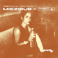 ARBEITcast 04 /w Miezibub