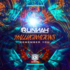 Runnah - Remember You - Hallucinations EP (LATCH011)