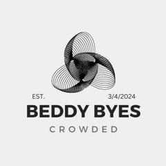 Beddy Byes DnB Mix - Crowded - 3/4/2024