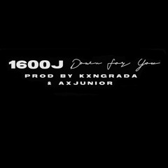 1600J - Down For You (prod. KxngRada & Axjunior)