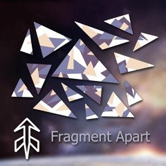 Fragment Apart