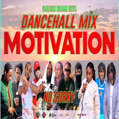 Dancehall motivational Mix 2023 (No Sorry) Uplifting Mix,Mavado,Jahshii,Nation boss,Popcaan
