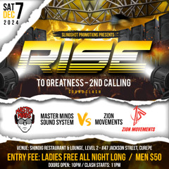 Rise To Greatness - 2nd Calling (SoundClash) 07Dec2024 (Slingshot Promotions) Trinidad