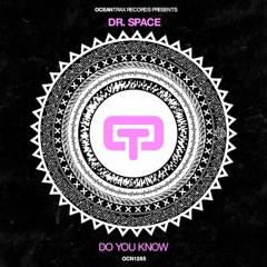 Dr. Space - Do You Know  (Original Mix)