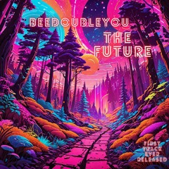 Beedoubleyou- The Future