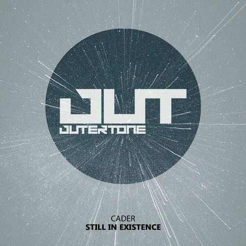 CaDeR - Still In Existence [Outertone Free Release]