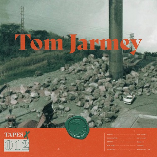 Tapes X 012 - Tom Jarmey