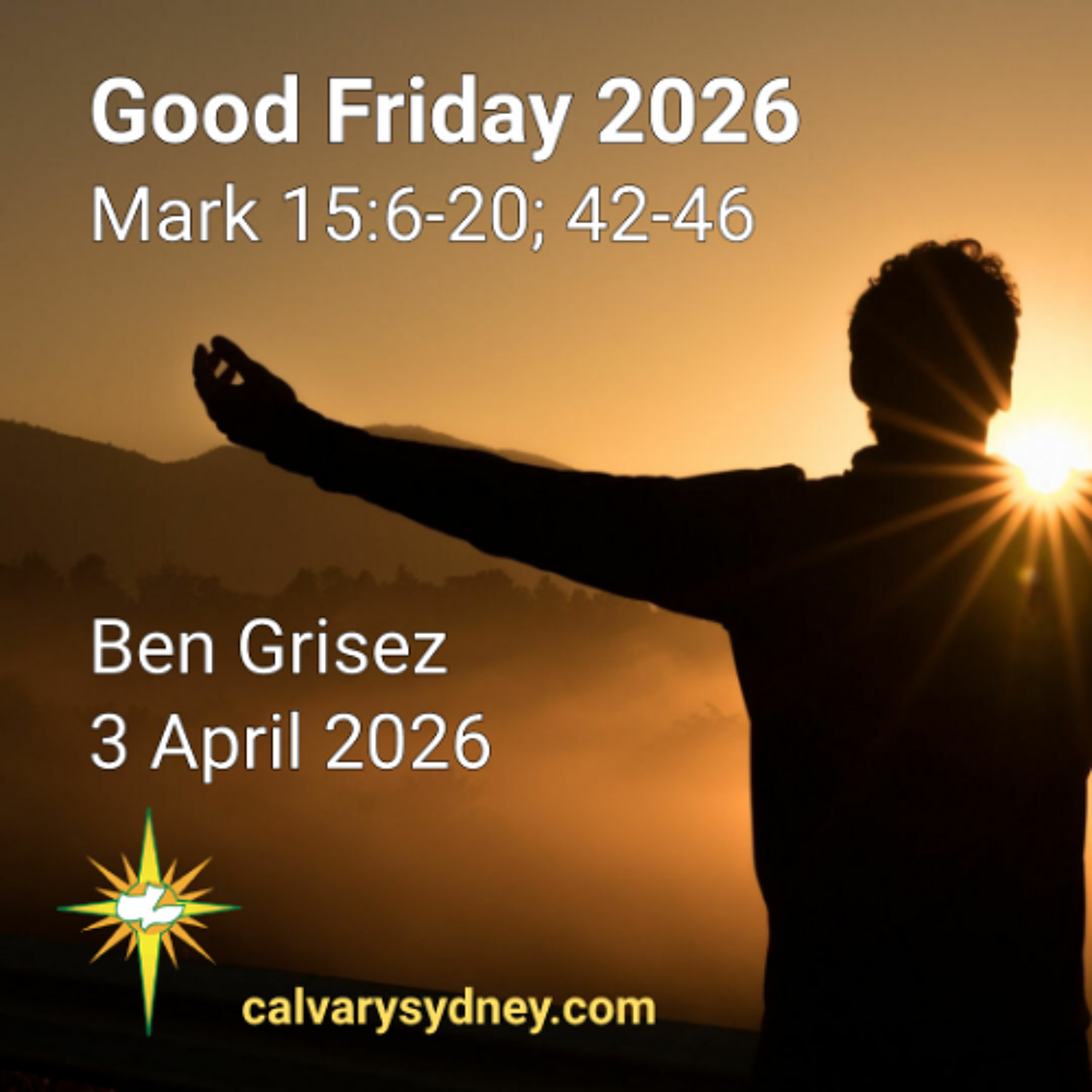 2026-04-03 Ben Grisez Mark 15.6-20; 42-46 Good Friday episode artwork