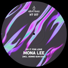 PREMIERE: Mona Lee - Do it For Love (Dennis Quinn Extended Edit) [Heattraxx]