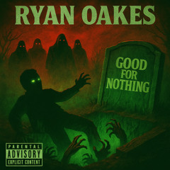 GOOD FOR NOTHING