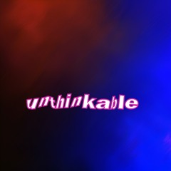 unthinkable