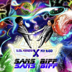 sans  biff   x lil Kenzo