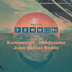 KastomariN - Mindreader (John Michos Remix)