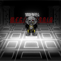 [UnderFell] 'M.E.G.A.L.O.V.A.N.I.A.' | Take