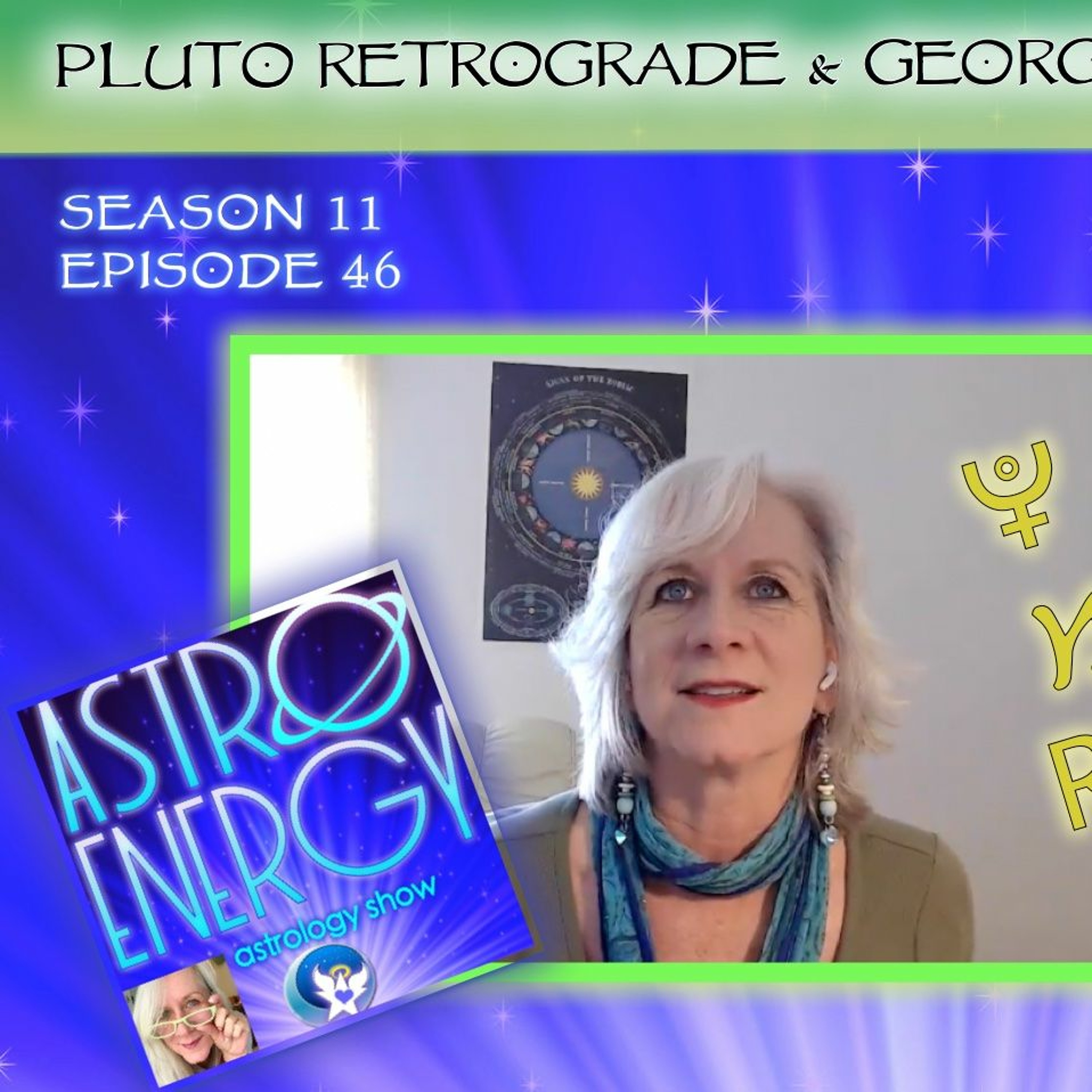 April 22 2021- AstroEnergy Astrology Show Podcast - Pluto Rx, George Floyd & Weekly Astrology