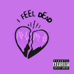 I Feel Dead