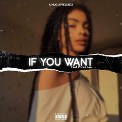 If you want ( ft. Pocas Lee )