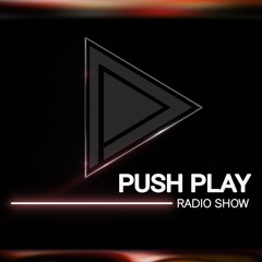 Push Play Live Radio Show (89)