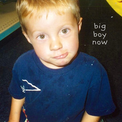 Big Boy Now