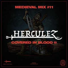 Medieval Mix #11 - Herculez (Covered In Blood EP)