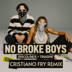 No Broke Boys (Cristiano Fry Remix)