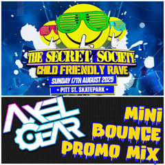 [DOWNLOAD] Secret Socity Child Friendly Rave - Axel Gear Mini Promo