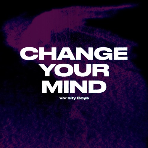 Stream Change Your Mind - Varsity Boys by ljjr | Listen online for free ...