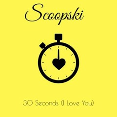 30 Seconds (I Love You)
