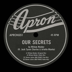 808 PRINCE, WILLEM MULDER - OUR SECRETS (ft. Jack Tyson Charles & Arlette Ntantu